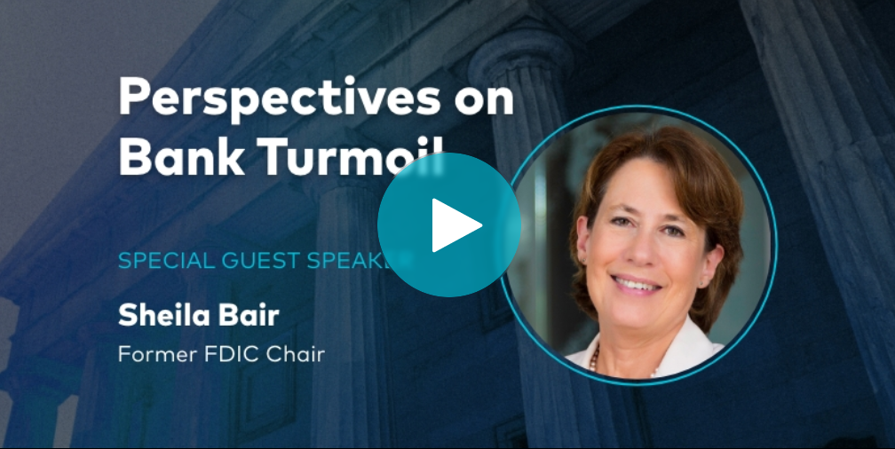 Webinar: Perspectives on Bank Turmoil with Sheila C. Bair